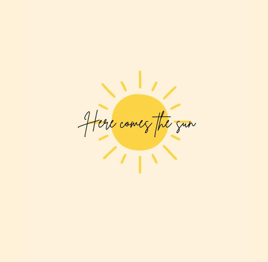 Here comes the Sun