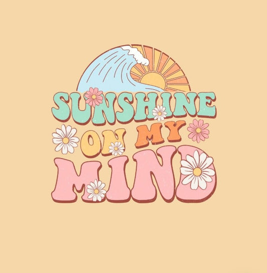 Sunshine on my Mind