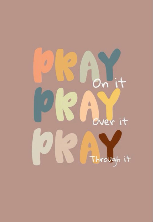 Pray on it...