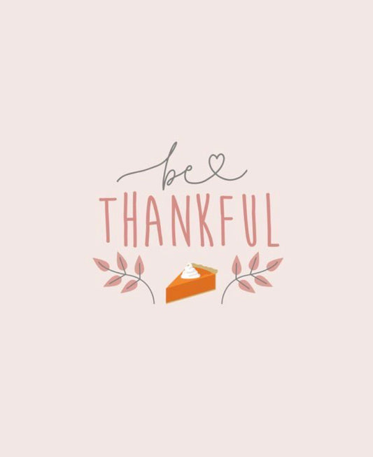 Be Thankful