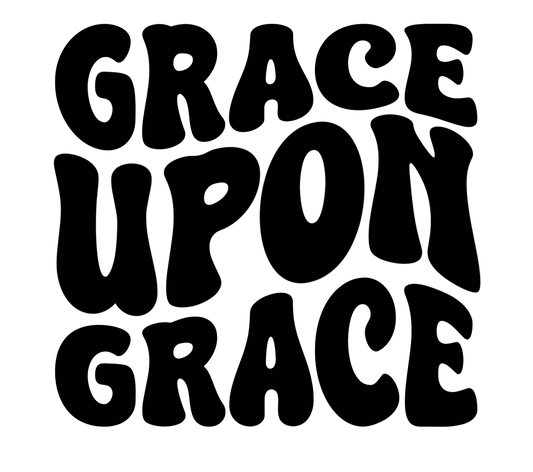 Grace Upon Grace